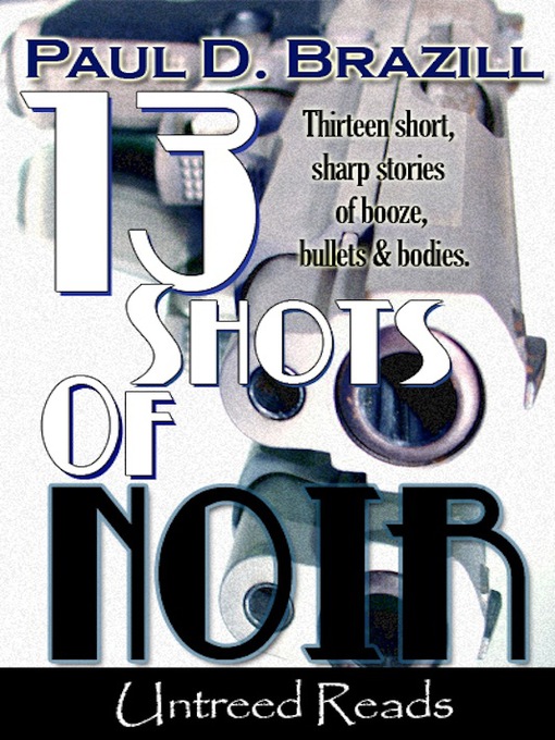 Title details for 13 Shots of Noir by Paul D. Brazill - Available
